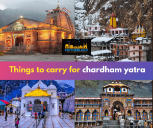 Things to carry for chardham yatra 