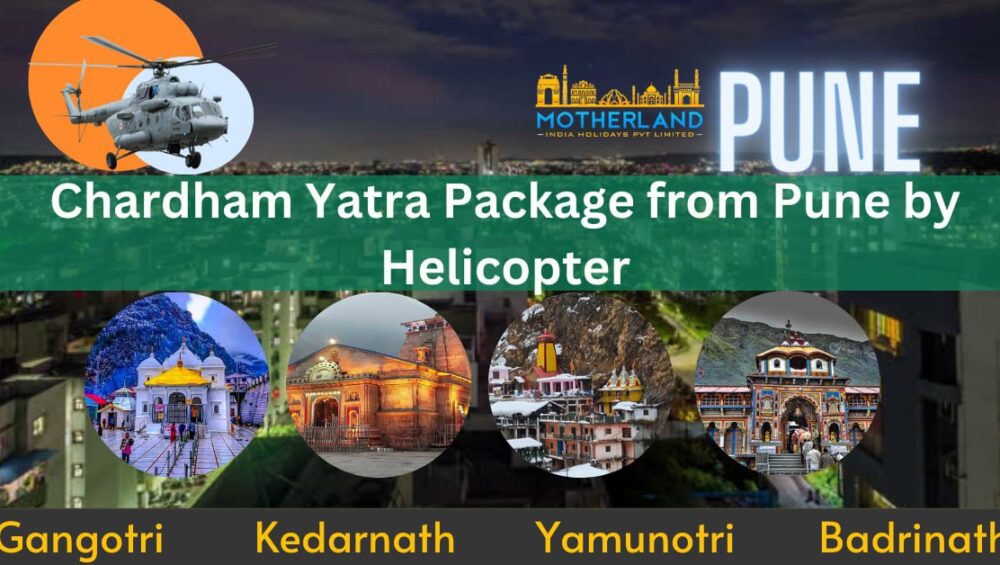 Chardham Yatra Package from Pune by Helicopter 2023