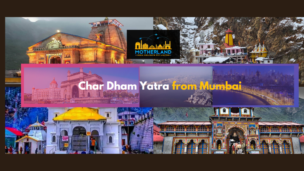 Char Dham Yatra from Mumbai 2023