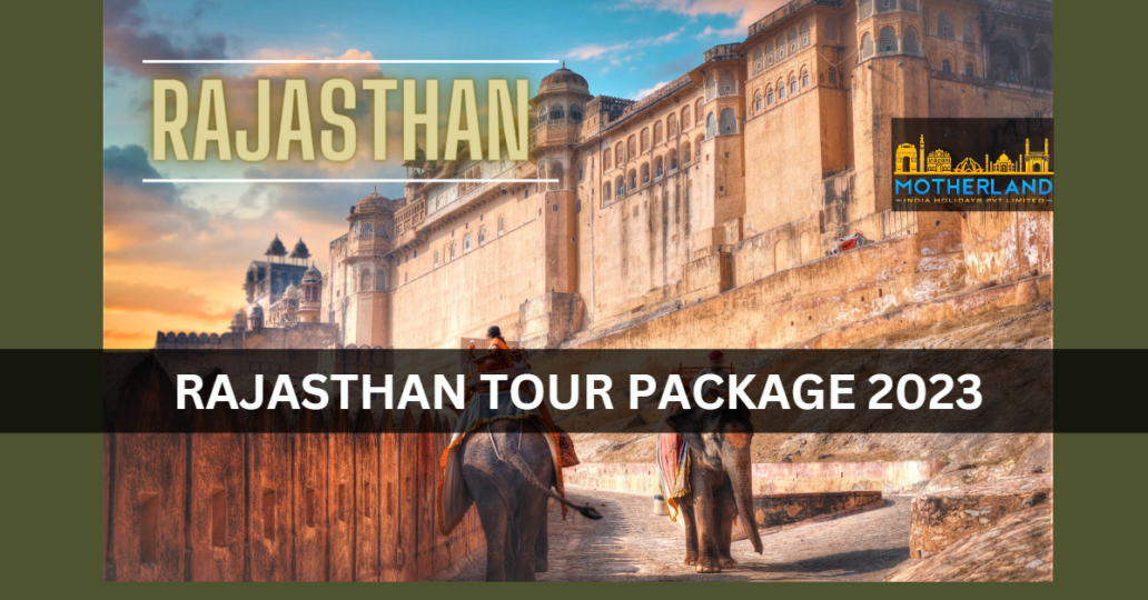 Rajasthan Tour Packages 2023