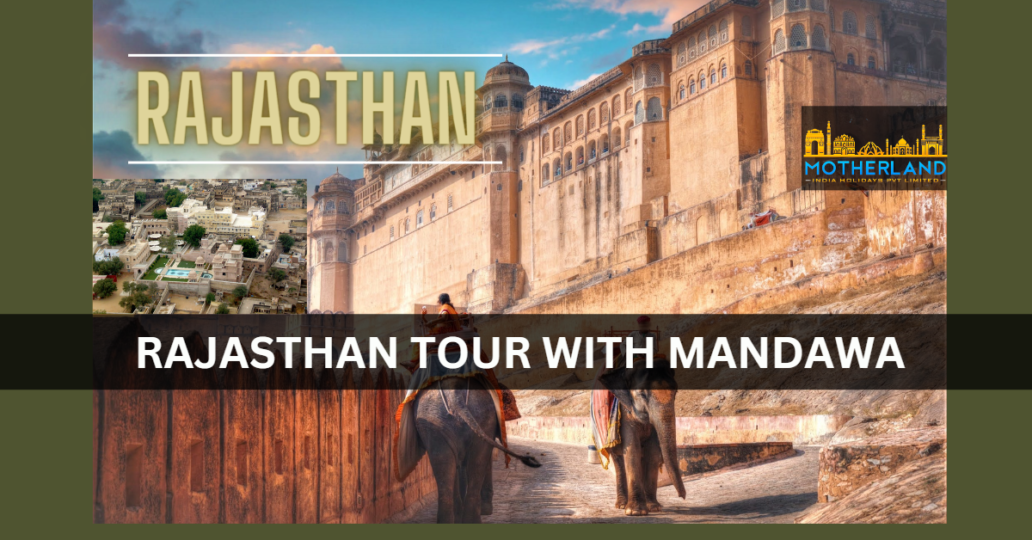 Rajasthan Tour With Mandawa 2023