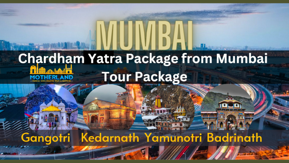 Chardham Yatra Package from Mumbai Tour Package 2023
