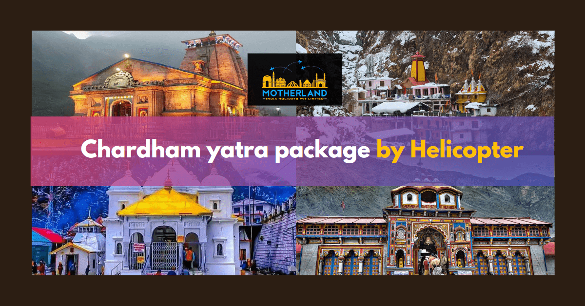 Chardham yatra package by helicopter 2023