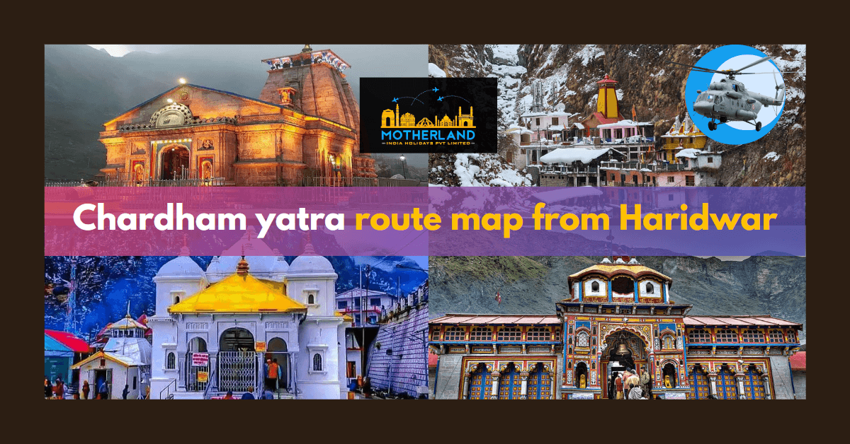 Chardham yatra route map from Haridwar 2023