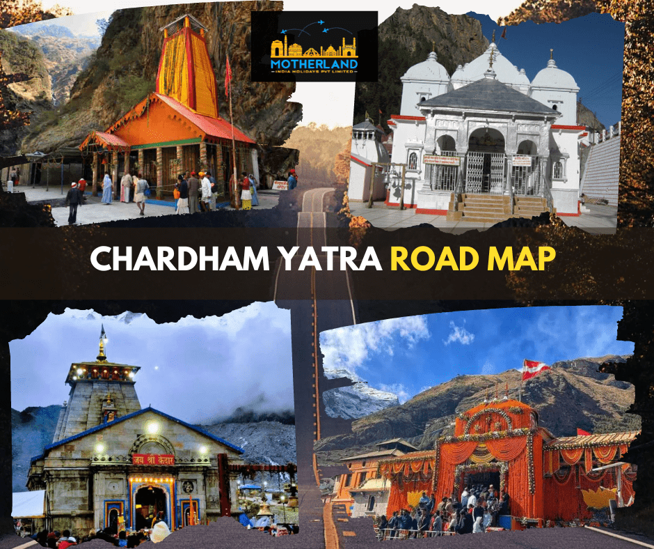 Chardham Yatra Road Map 2023 – Motherland India Holidays