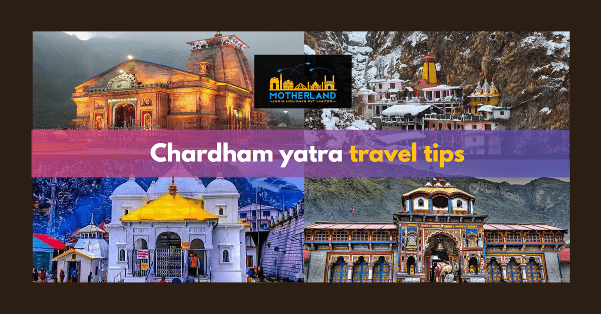 Chardham yatra travel tips 2023