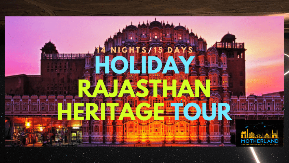 15Days/14Nights-Holiday Rajasthan Heritage Tour 2023