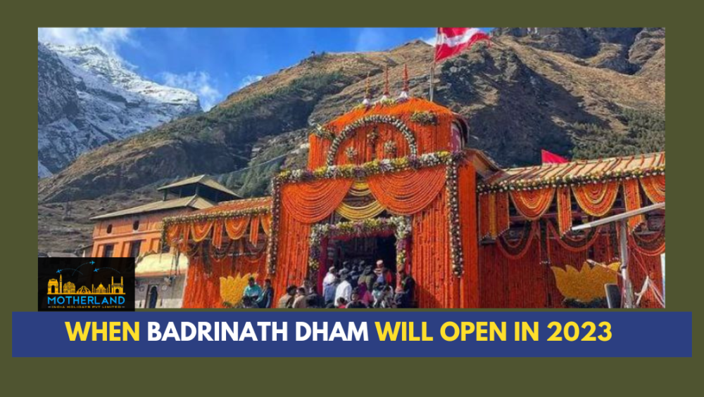 When Badrinath dham will open in 2023- Motherland India Holidays